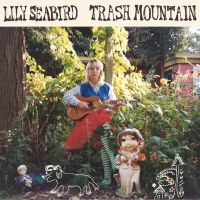 Lily Seabird - Trash Mountain (Ltd Big Pink Vinyl) i gruppen VINYL / Kommende / Pop-Rock hos Bengans Skivbutik AB (5588170)