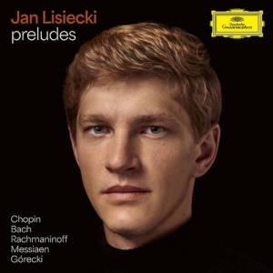 Jan Lisiecki - Preludes By Chopin, Bach, Rachmanin i gruppen VI TIPSER / Fredagsutgivelser / 2025-03-14 hos Bengans Skivbutik AB (5588201)