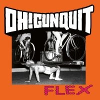 Oh! Gunquit - Flex i gruppen VINYL / Kommende / Pop-Rock hos Bengans Skivbutik AB (5588310)