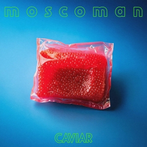 Moscoman - Caviar i gruppen CD / Kommende / Dance-Techno hos Bengans Skivbutik AB (5588414)