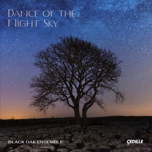 Black Oak Ensemble - Dance Of The Night Sky i gruppen CD / Kommende / Klassisk hos Bengans Skivbutik AB (5588998)