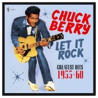 Chuck Berry - Let It Rock: Greatest Hits 1955-60 i gruppen VINYL / Kommende / Pop-Rock hos Bengans Skivbutik AB (5589047)