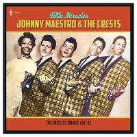 Johnny Maestro & The Crests - Little Miracles: The Sweetest Singl i gruppen VINYL / Kommende / Pop-Rock hos Bengans Skivbutik AB (5589054)