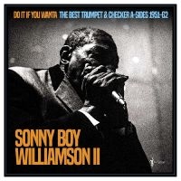 Sonny Boy Williamson Ii - Do It If You Wanta: The Best Trumpe i gruppen VINYL / Kommende / Pop-Rock hos Bengans Skivbutik AB (5589058)