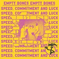 Empty Bones - Speed, Commitment And Luck i gruppen VINYL / Kommende / Pop-Rock hos Bengans Skivbutik AB (5589124)