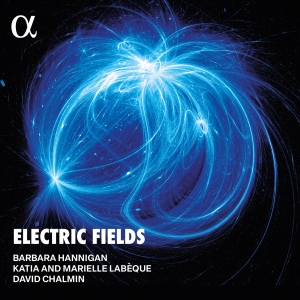 Barbara Hannigan - Electric Fields i gruppen CD / Kommende / Klassisk hos Bengans Skivbutik AB (5589336)