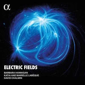 Barbara Hannigan - Electric Fields i gruppen VINYL / Kommende / Klassisk hos Bengans Skivbutik AB (5589362)