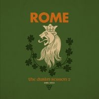 Rome - Dublin Session Ii The (Digipack) i gruppen CD / Kommende / Metal hos Bengans Skivbutik AB (5589519)