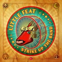 Little Feat - Strike Up The Band i gruppen CD / Kommende / Pop-Rock hos Bengans Skivbutik AB (5589618)