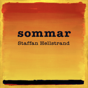 Staffan Hellstrand - Sommar i gruppen CD / Kommende / Pop-Rock hos Bengans Skivbutik AB (5589740)