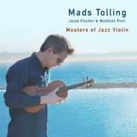 Mads Tolling - Masters Of Jazz Violin i gruppen CD / Kommende / Jazz hos Bengans Skivbutik AB (5590070)