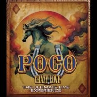 Poco - Crazy Love: The Ultimate Live Exper i gruppen Musikk / Musikkk Blu-Ray / Kommende / Pop-Rock hos Bengans Skivbutik AB (5590100)