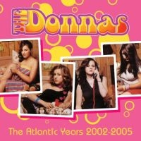 The Donnas - The Atlantic Years 2002-2005 i gruppen CD / Kommende / Pop-Rock hos Bengans Skivbutik AB (5590134)