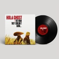 Hola Ghost - The Man They Couldn't Hang... i gruppen VINYL / Kommende / Pop-Rock hos Bengans Skivbutik AB (5590156)