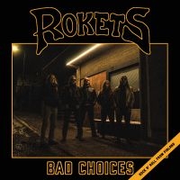 Rokets - Bad Choices i gruppen CD / Kommende / Pop-Rock hos Bengans Skivbutik AB (5590174)