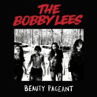 Bobby Lees The - Beauty Pageant i gruppen VINYL / Kommende / Pop-Rock hos Bengans Skivbutik AB (5590188)