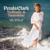 Clark Petula - Solitude & Sunshine--The Songs Of R i gruppen CD / Pop-Rock hos Bengans Skivbutik AB (5590225)