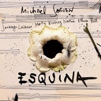 Michael Sarian - Esquina i gruppen CD / Kommende / Jazz hos Bengans Skivbutik AB (5590227)