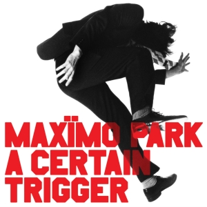 Maximo Park - A Certain Trigger i gruppen VINYL / Kommende / Pop-Rock hos Bengans Skivbutik AB (5590242)