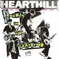 Hearthill - Rockin' In The Graveyard i gruppen VINYL / Kommende / Pop-Rock hos Bengans Skivbutik AB (5590362)