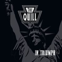 Quill The - In Triumph i gruppen CD / Kommende / Metal hos Bengans Skivbutik AB (5590385)