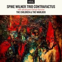 Spike Wilner & Trio Contrafactuswit - The Children & The Warlock i gruppen CD / Kommende / Jazz hos Bengans Skivbutik AB (5590817)