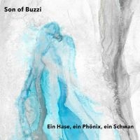 Son Of Buzzi - Ein Hase, Ein Phönix, Ein Schwan i gruppen CD / Kommende / Pop-Rock hos Bengans Skivbutik AB (5590825)