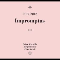 Zorn John - Impromptus i gruppen CD / Kommende / Jazz hos Bengans Skivbutik AB (5590827)