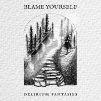 Blame Yourself - Delirium Fantasies i gruppen CD / Kommende / Pop-Rock hos Bengans Skivbutik AB (5590889)