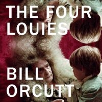 Orcutt Bill - The Four Louies i gruppen VINYL / Kommende / Pop-Rock hos Bengans Skivbutik AB (5590893)