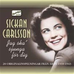 Carlsson Sickan - Jag Ska Sjunga För Dig i gruppen Externt_Lager / Naxoslager hos Bengans Skivbutik AB (559235)