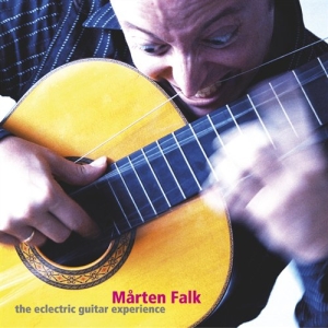 Mårten Falk - Eclectric Guitar Experience i gruppen Externt_Lager / Naxoslager hos Bengans Skivbutik AB (559517)