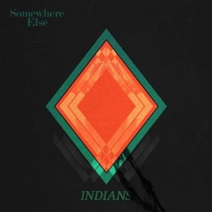 Indians - Somewhere Else i gruppen VI TIPSER / Julegavetips CD hos Bengans Skivbutik AB (561266)