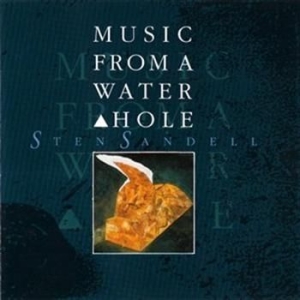 Sandell Sten - Music From A Water Hole i gruppen Externt_Lager / Naxoslager hos Bengans Skivbutik AB (562426)