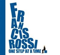 Francis Rossi - One Step At A Time i gruppen CD hos Bengans Skivbutik AB (563111)