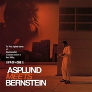 Peter Asplund Qvartett Dala Sinfoni - Asplund Meets Bernstein i gruppen cdonuppdat / CDON Jazz Klassisk NX hos Bengans Skivbutik AB (563178)