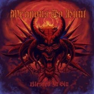 Weapons To Hunt - Blessed In Sin i gruppen CD / Metal hos Bengans Skivbutik AB (565428)