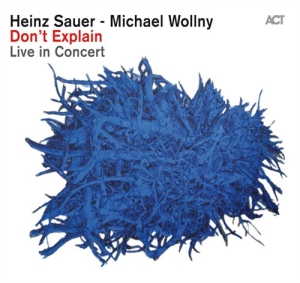 Heinz Sauer / Michael Wollny - Dont Explain i gruppen CD / Jazz hos Bengans Skivbutik AB (566322)