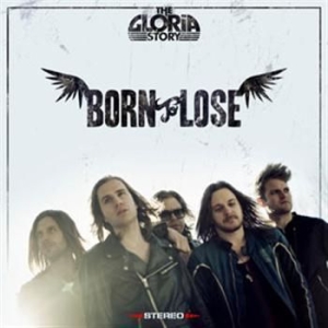 Gloria Story - Born To Lose i gruppen CD / CD Metal hos Bengans Skivbutik AB (566374)