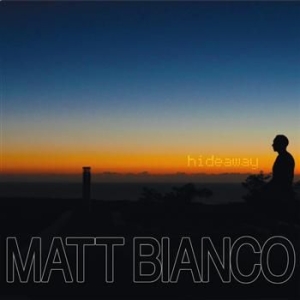 Matt Bianco - Hideaway i gruppen VI TIPSER / Julegavetips CD hos Bengans Skivbutik AB (566796)