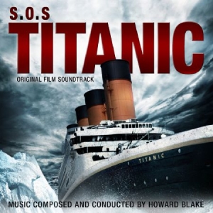 Various Artists - S.O.S. Titanic - Soundtrack i gruppen CD / Film/Musikkkal hos Bengans Skivbutik AB (567495)