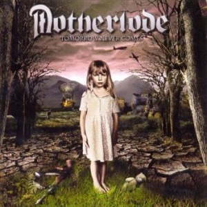 Motherlode - Tomorrow Never Comes i gruppen CD / Metal/ Heavy metal hos Bengans Skivbutik AB (567792)