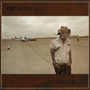 Emit Bloch - Dictaphones Vol. 1 i gruppen CD / Pop-Rock hos Bengans Skivbutik AB (568207)