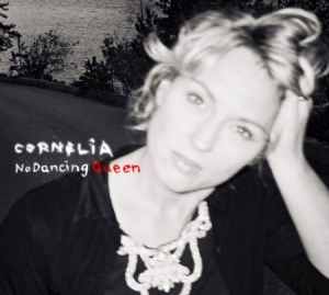 Cornelia - No Dancing Queen i gruppen CD / Pop-Rock,Svensk Musikkk hos Bengans Skivbutik AB (570432)