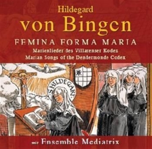 Hildegard Von Bingen - Femina Forma Maria i gruppen CD / Klassisk hos Bengans Skivbutik AB (570617)