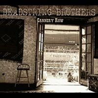 Deadstring Brothers - Cannery Row i gruppen CD / Pop-Rock hos Bengans Skivbutik AB (570729)