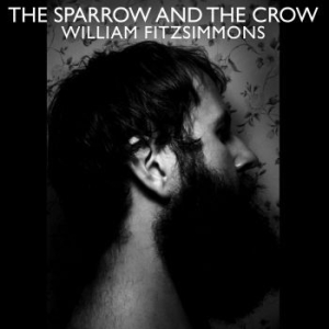 Fitzsimmons William - Sparrow And The Crow i gruppen VI TIPSER / Julegavetips CD hos Bengans Skivbutik AB (571837)