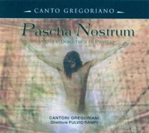 Canto Gregoriano - Pascha Nostrum i gruppen CD / Klassisk hos Bengans Skivbutik AB (571847)