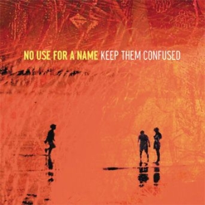 No Use For A Name - Keep Them Confused i gruppen CD / Pop-Rock hos Bengans Skivbutik AB (571935)