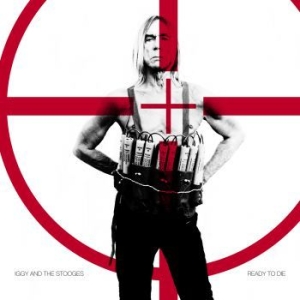 Iggy & The Stooges - Ready To Die i gruppen VI TIPSER / Julegavetips CD hos Bengans Skivbutik AB (573705)